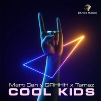 Mert Can & GRHHH feat. Tamaz - Cool Kids (Radio Edit)