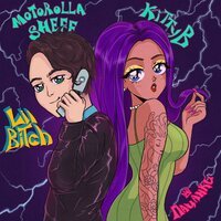 Kitty B feat. MOTOROLLASHEFF - Lil Bitch