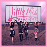 Little Mix - If I Get My Way