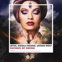 Lotus feat. Nicola Fasano & Jaydan Wolf - Sultans Of Swing