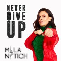 Mila Nitich - Never Give Up