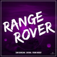 Sam Giancana feat. Dayana & Frank Moody - Range Rover