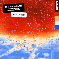 DJ Licious feat. Lucas Ariel - All I Need