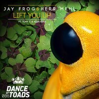 Jay Frog feat. Alba Kras & Tony T - Lift You Up