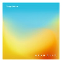 Manu Guix - Seguirem