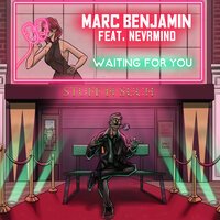 Marc Benjamin feat. Nevrmind - Waiting For You