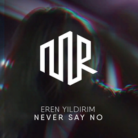 Eren Yildirim - Never Say No