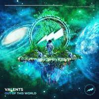 Valents - Out Of This World