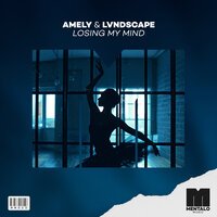 Amely feat. LVNDSCAPE - Losing My Mind