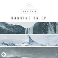 LVNDSCAPE - Hanging On