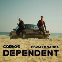 Cortes feat. Edward Sanda - Dependent