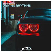 Sasha Primitive - Driving Rhythms