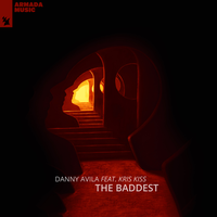 Danny Avila feat. Kris Kiss - The Baddest