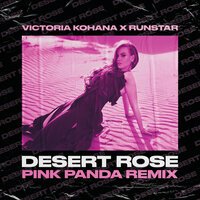 Victoria Kohana & Runstar - Desert Rose (Pink Panda Radio Edit)