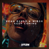 WIB3X feat. Kean Dysso - Keep Coming