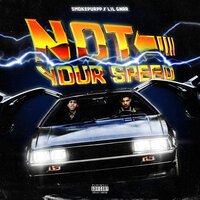 Smokepurpp feat. Lil Gnar - Not Your Speed