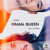 Nexeri feat. Will Church - Drama Queen