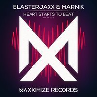 BlasterJaxx & Marnik - Heart Starts To Beat