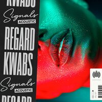 Regard feat. Kwabs - Signals (Acoustic)