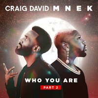 Craig David feat. MNEK - Who You Are (Part 2)