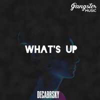 Decabrsky - What's Up