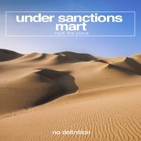 Under Sanctions & Mart - Rock The Place (Original Club Mix)