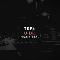 TRFN feat. Siadou - Crazy