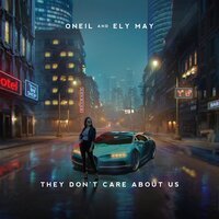 ONEIL feat. Ely May - They Don't Care About Us