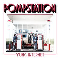 Yung Internet feat. None - POMPSTATION