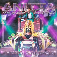 Anitta feat. PEDRO SAMPAIO - No Chao Novinha