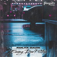 Kolya Dark - Enemy Don't Stop