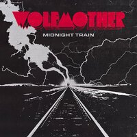 Wolfmother - Midnight Train