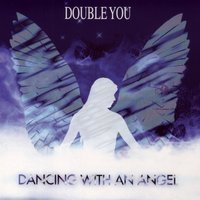 Double You - Dancing With An Angel