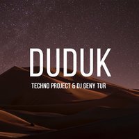 Techno Project & DJ Geny Tur - DUDUK