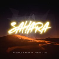 Techno Project & DJ Geny Tur - Sahara (Radio Edit)