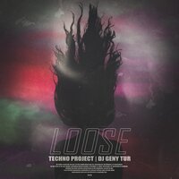 Techno Project & DJ Geny Tur - Loose