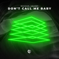 Bhaskar feat. Valiant - Don't Call Me Baby