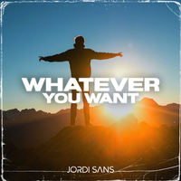 Jordi Sans - Whatever You Want