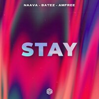 Naava feat. Batez & Amfree - Stay