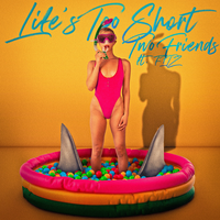 Fitz feat. Two Friends - Life's Too Short