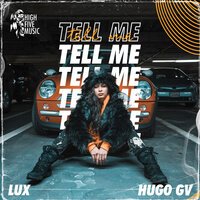 LUX feat. Hugo GV - Tell Me
