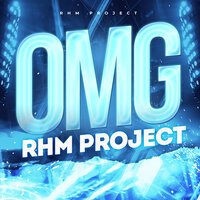 RHM Project - OMG