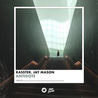 Rasster feat. Jay Mason - Antidote