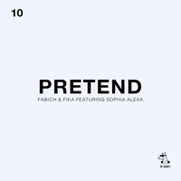 Fabich & Fika feat. Sophia Alexa - Pretend