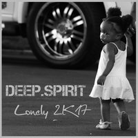 Deep.Spirit - Lonely