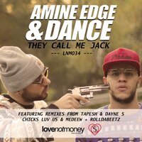 Amine Edge feat. Dance - They Call Me Jack (Original Mix)