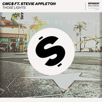 Cmc$ feat. Stevie Appleton - Those Lights