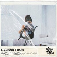 BounceBeatz feat. Karazu - Waiting (Your Love)