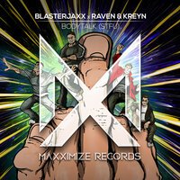 BlasterJaxx feat. Raven & Kreyn - Bodytalk (STFU) (D-Stroyer Hard Mix)