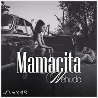 Nehuda - Mamacita